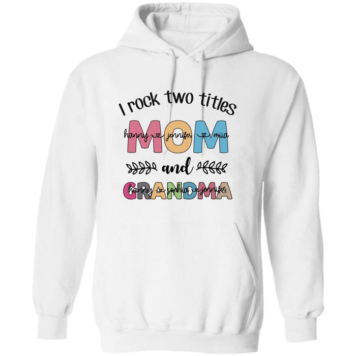 Custom Personalized Mom Grandma T-shirt - Gift For Grandma - I Rock Two Titles Mom And Grandma