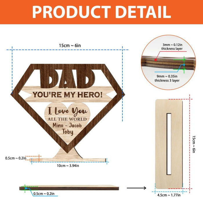 Custom Personalized Dad You're My Hero Wooden Plaque - Gift for Dad, Grandpa, Step Dad - Father's Day Gift - I Love You All The World