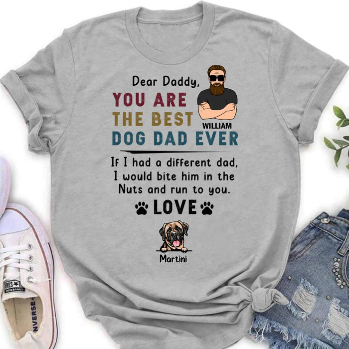 Custom Personalized Best Dog Dad Shirt/ Pullover Hoodie - Upto 4 Dogs - Father's Day Gift For Dog Dad - Dear Daddy, You Are The Best Dog Dad Ever