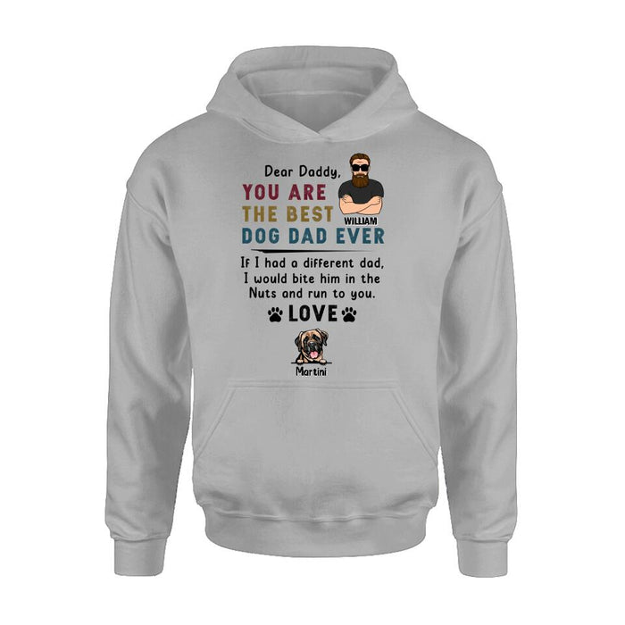 Custom Personalized Best Dog Dad Shirt/ Pullover Hoodie - Upto 4 Dogs - Father's Day Gift For Dog Dad - Dear Daddy, You Are The Best Dog Dad Ever