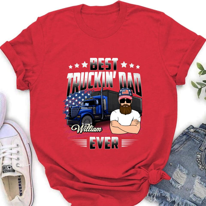 Custom Personalized Trucker Dad Shirt - Gift Idea For Father's Day/Trucker - Best Truckin' Dad Ever