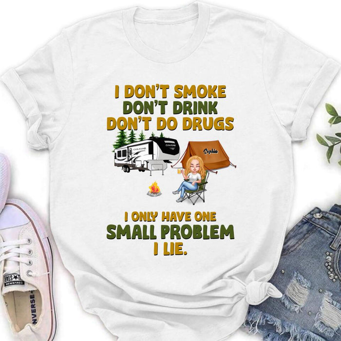 Custom Personalized Camping Shirt/ Pullover Hoodie - Upto 7 People - Gift Idea For Camping Lover/ Friends - We Don't Smoke, Don't Drink, Don't Do Drugs, We Only Have One Small Problem We Lie