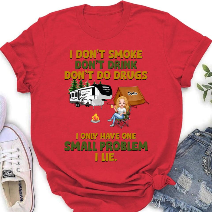 Custom Personalized Camping Shirt/ Pullover Hoodie - Upto 7 People - Gift Idea For Camping Lover/ Friends - We Don't Smoke, Don't Drink, Don't Do Drugs, We Only Have One Small Problem We Lie