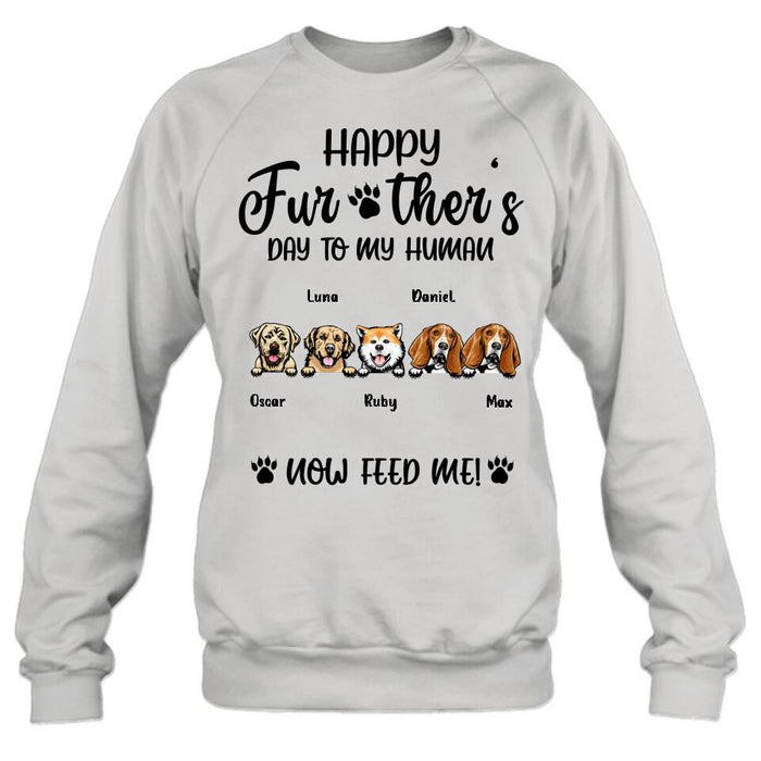 Custom Personalized Dog Dad/ Cat Dad Unisex T-shirt/ Long Sleeve/ Sweatshirt/ Hoodie - Gift Idea For Father's Day - Happy Further's Day To My Human Now Feed Me