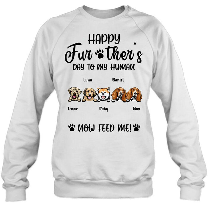 Custom Personalized Dog Dad/ Cat Dad Unisex T-shirt/ Long Sleeve/ Sweatshirt/ Hoodie - Gift Idea For Father's Day - Happy Further's Day To My Human Now Feed Me