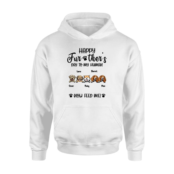 Custom Personalized Dog Dad/ Cat Dad Unisex T-shirt/ Long Sleeve/ Sweatshirt/ Hoodie - Gift Idea For Father's Day - Happy Further's Day To My Human Now Feed Me