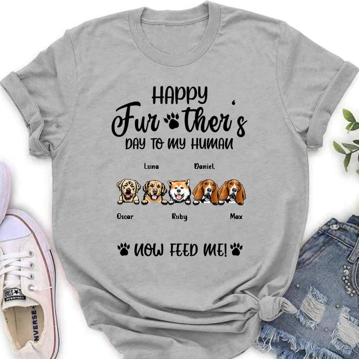 Custom Personalized Dog Dad/ Cat Dad Unisex T-shirt/ Long Sleeve/ Sweatshirt/ Hoodie - Gift Idea For Father's Day - Happy Further's Day To My Human Now Feed Me