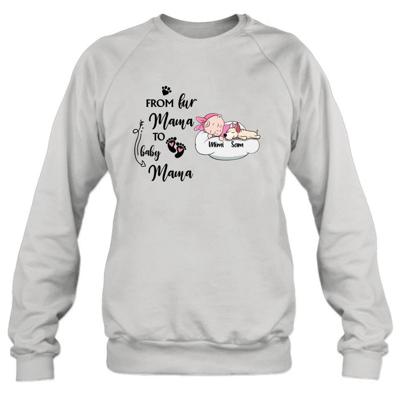 Personalized Baby With Dog T-shirt/Pullover Hoodie - Baby With Up to 3 Dogs - Best Gift For Mom - From Fur Mama To Baby Mama