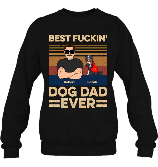 Custom Personalized Best Dog Dad Ever Shirt/ Pullover Hoodie - Upto 4 Dogs - Father's Day Gift Idea