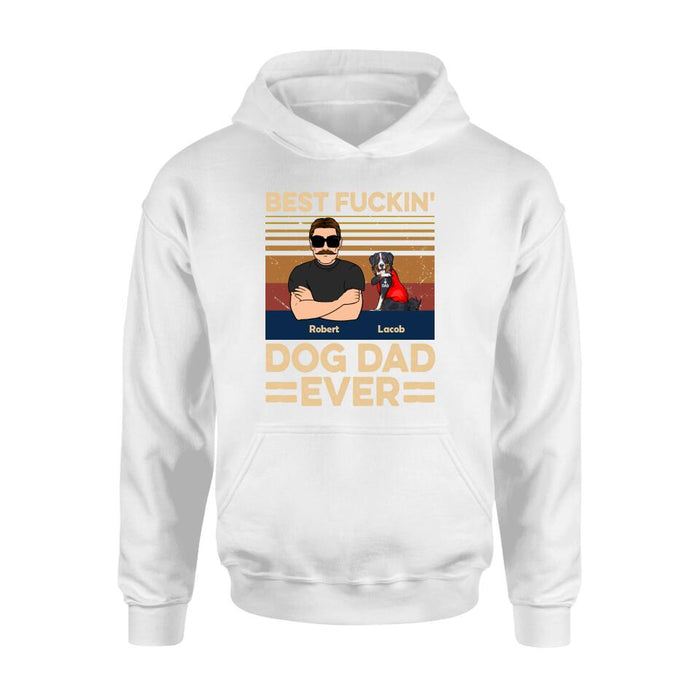 Custom Personalized Best Dog Dad Ever Shirt/ Pullover Hoodie - Upto 4 Dogs - Father's Day Gift Idea