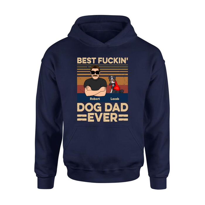 Custom Personalized Best Dog Dad Ever Shirt/ Pullover Hoodie - Upto 4 Dogs - Father's Day Gift Idea