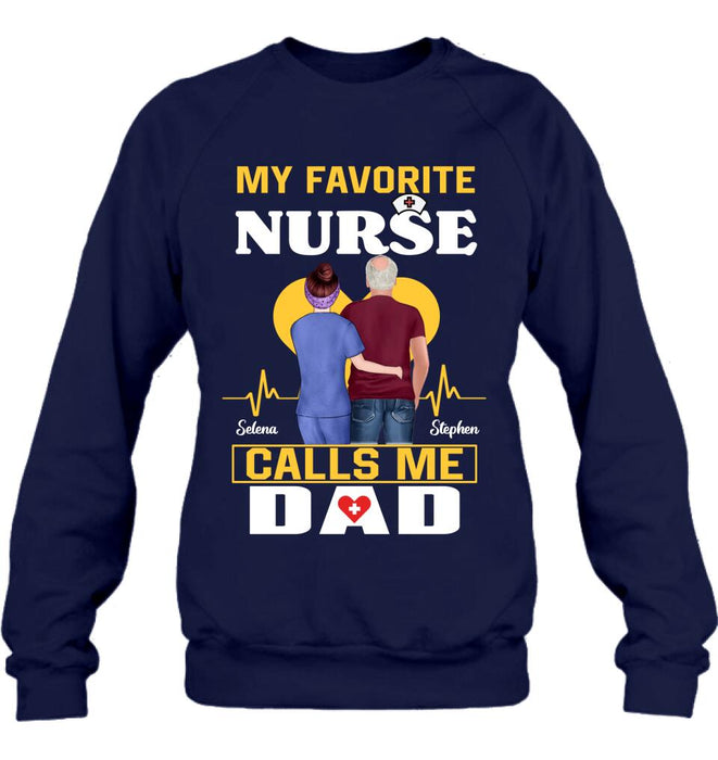 Custom Personalized Nurse Dad Shirt/ Pullover Hoodie - Nurse Gift Idea For Father's Day - My Favorite Nurse Calls Me Dad