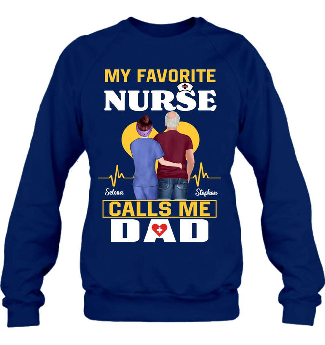 Custom Personalized Nurse Dad Shirt/ Pullover Hoodie - Nurse Gift Idea For Father's Day - My Favorite Nurse Calls Me Dad