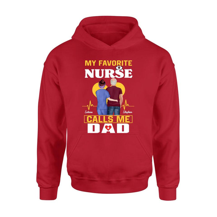 Custom Personalized Nurse Dad Shirt/ Pullover Hoodie - Nurse Gift Idea For Father's Day - My Favorite Nurse Calls Me Dad