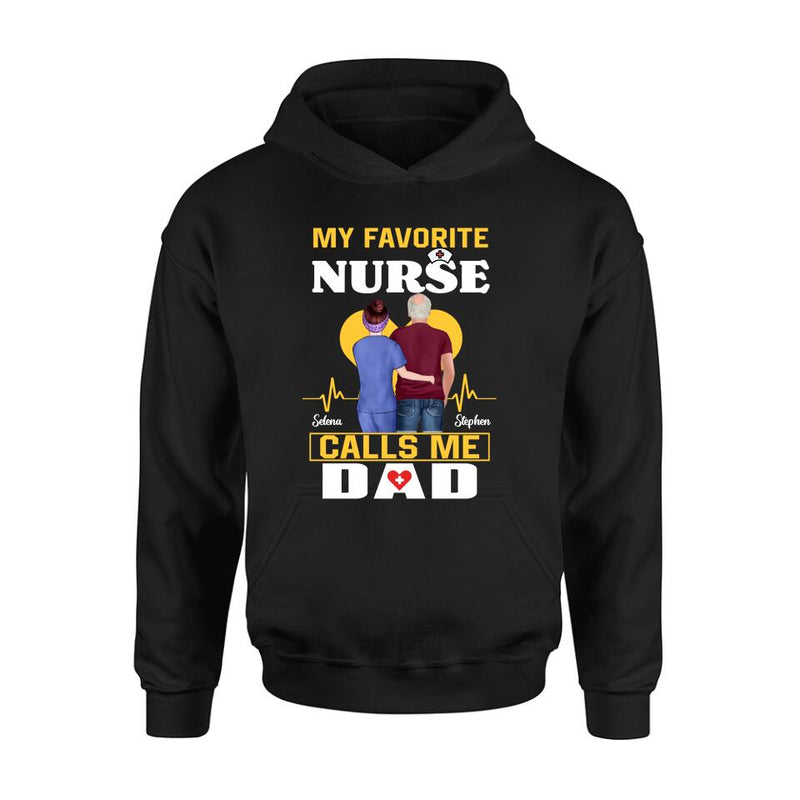 Custom Personalized Nurse Dad Shirt/ Pullover Hoodie - Nurse Gift Idea For Father's Day - My Favorite Nurse Calls Me Dad