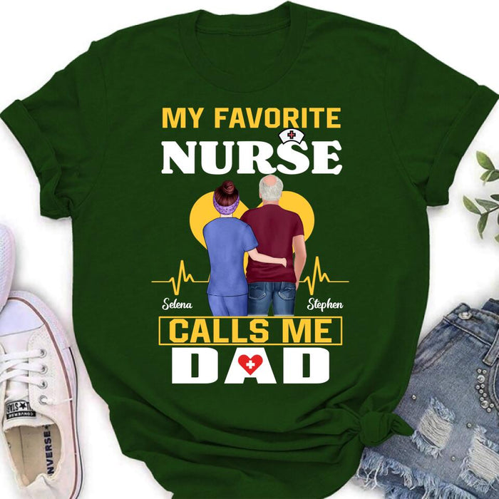 Custom Personalized Nurse Dad Shirt/ Pullover Hoodie - Nurse Gift Idea For Father's Day - My Favorite Nurse Calls Me Dad