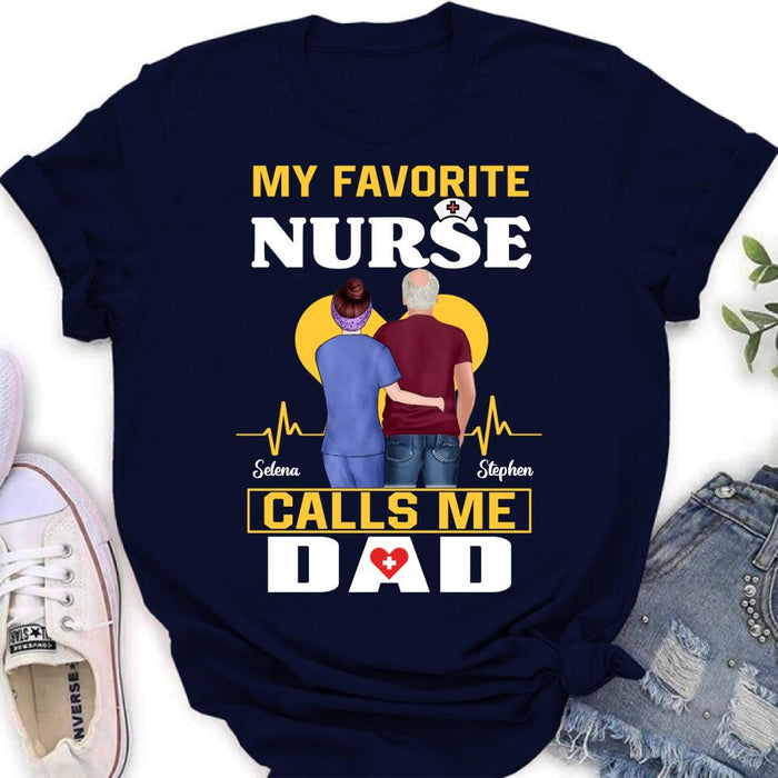 Custom Personalized Nurse Dad Shirt/ Pullover Hoodie - Nurse Gift Idea For Father's Day - My Favorite Nurse Calls Me Dad