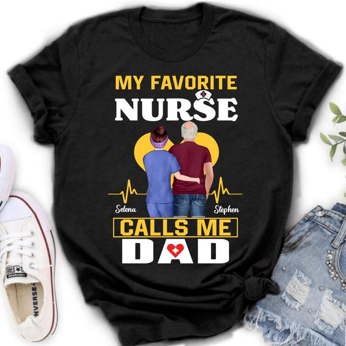 Custom Personalized Nurse Dad Shirt/ Pullover Hoodie - Nurse Gift Idea For Father's Day - My Favorite Nurse Calls Me Dad