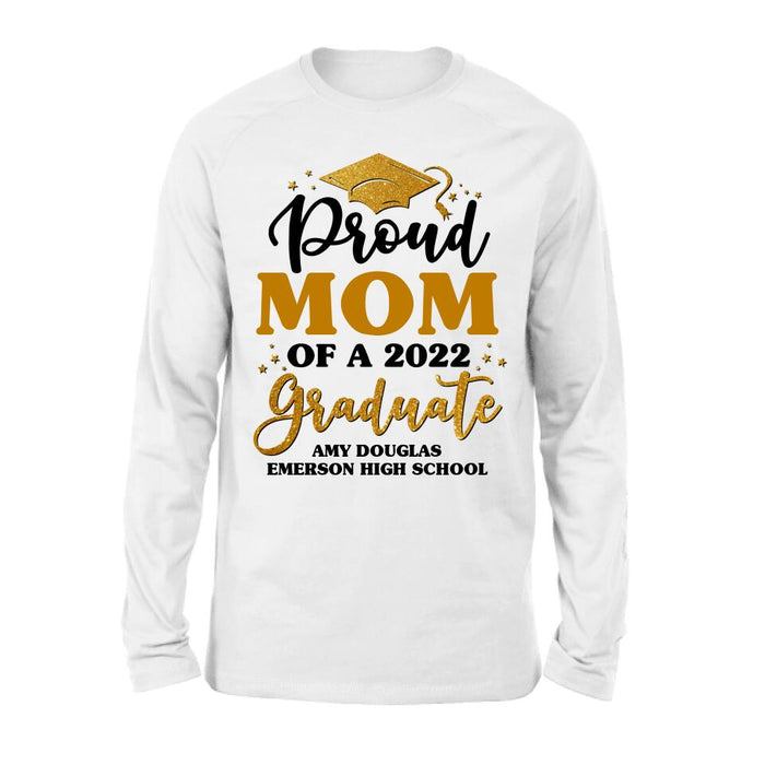 Custom Personalized Proud Mom Of A 2022 Graduate Shirt/ Pullover Hoodie - Graduation Gift Idea For Family's Member