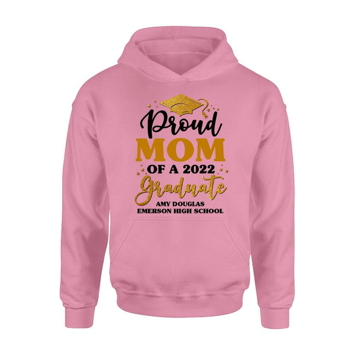 Custom Personalized Proud Mom Of A 2022 Graduate Shirt/ Pullover Hoodie - Graduation Gift Idea For Family's Member