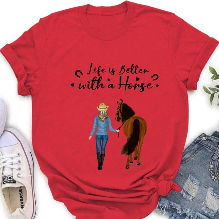 Custom Personalized Horse Girl Shirt - Upto 4 Horses - Best Gift For Horse Lover - Life Is Better With Horses