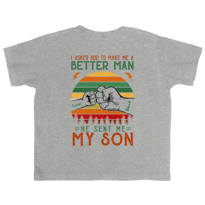 Custom Personalized Father Kid T-Shirt - Upto 6 Kids - Gift Idea for Father's Day - I Asked God To Make Me A Better Man He Sent Me My Son