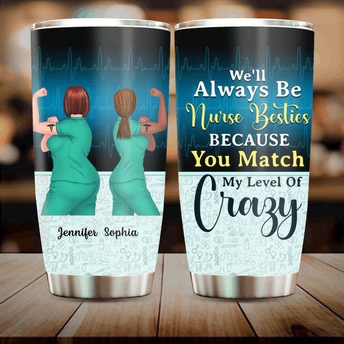 Custom Personalized Nurse Besties Tumbler - Up to 4 Nurses - Gift Idea For Coworkers, Friends, Nurses - We'll Always Be Nurse Besties