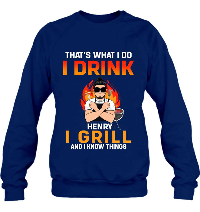 Custom Personliazed Man BBQ Funny Shirt/Hoodie - Gift Idea For Grill Lovers - That's What I Do, I Drink, I Grill And I Know Things