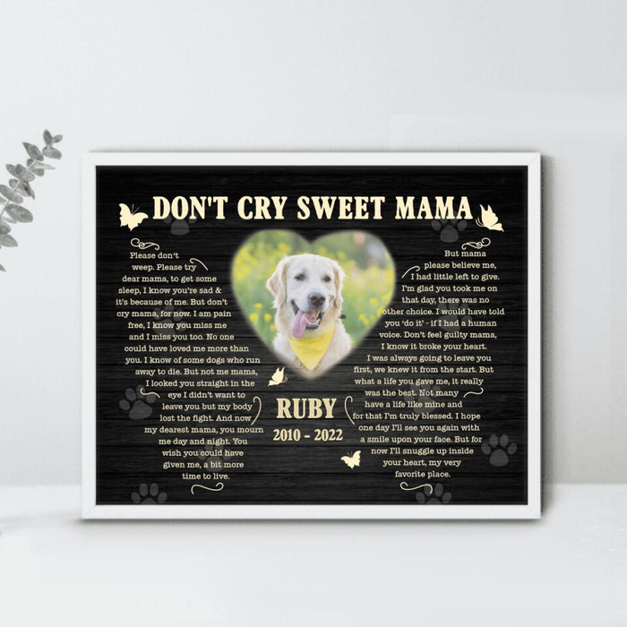 Custom Personalized Memorial Pet Custom Photo Poster - Memorial Gift Idea For Pet Mom - Don't Cry Sweet Mama