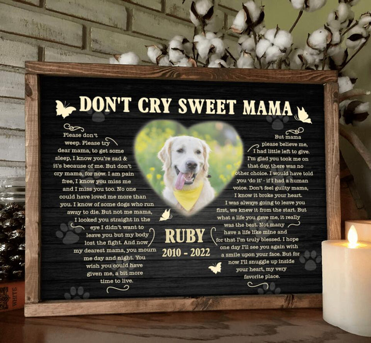 Custom Personalized Memorial Pet Custom Photo Poster - Memorial Gift Idea For Pet Mom - Don't Cry Sweet Mama