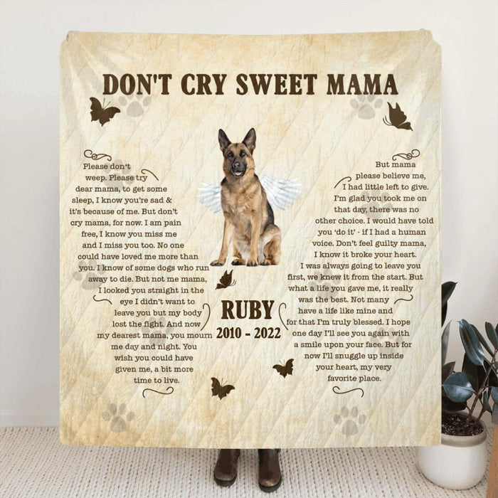 Custom Personalized Memorial Dog Quilt/ Fleece Blanket - Memorial Gift Idea For Dog Mom - Don't Cry Sweet Mama