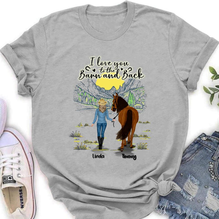 Custom Personalized Horse Girl Shirt/Hoodie - Gift Idea For Horse Lovers - Up To 6 Horses - I Love You To The Barn And Back