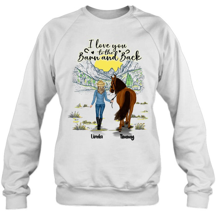 Custom Personalized Horse Girl Shirt/Hoodie - Gift Idea For Horse Lovers - Up To 6 Horses - I Love You To The Barn And Back