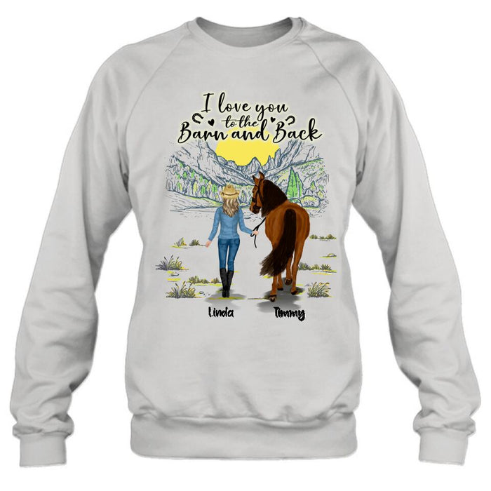 Custom Personalized Horse Girl Shirt/Hoodie - Gift Idea For Horse Lovers - Up To 6 Horses - I Love You To The Barn And Back