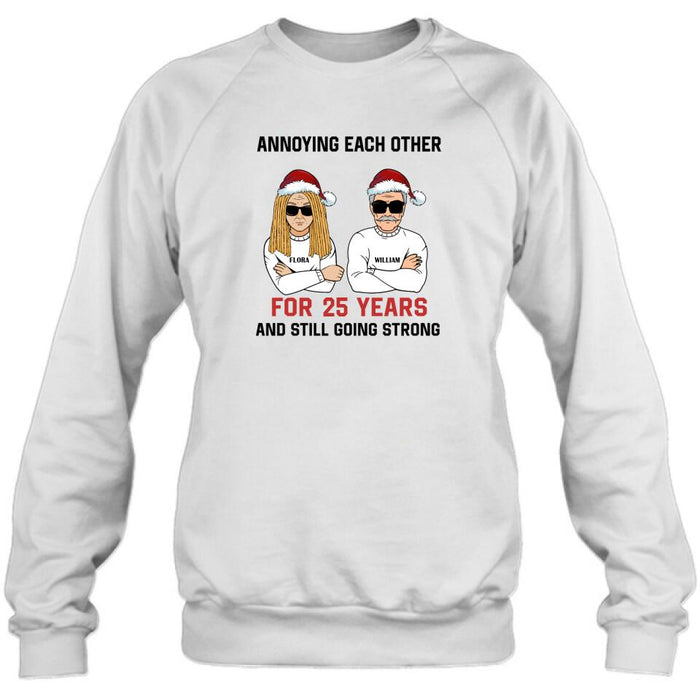 Custom Personalized Annoying Married Couple Xmas Shirt - Best Gift For Couple - Annoying Each Other For 25 Years and Still Going Strong