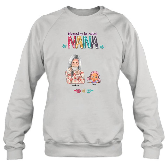 Custom Personalized Grandma & Grandkids T-shirt/Sweatshirt/Pullover Hoodie - Upto 5 Kids - Blessed To Be Called Nana