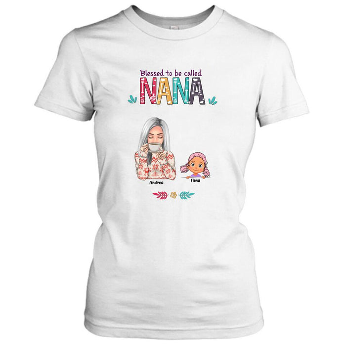 Custom Personalized Grandma & Grandkids T-shirt/Sweatshirt/Pullover Hoodie - Upto 5 Kids - Blessed To Be Called Nana