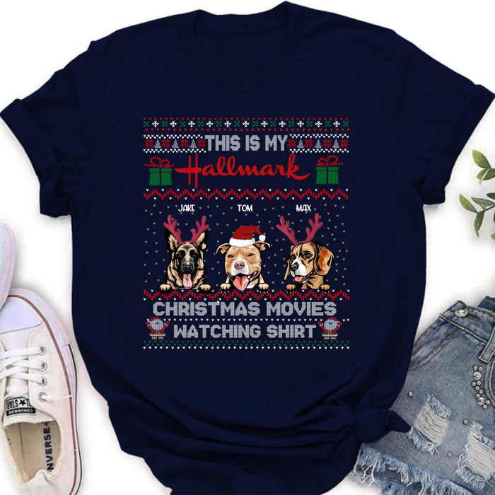 Custom Personalized Xmas Dog Shirt - Upto 3 Dogs - Best Gift For Dog Lover - This Is My Hallmark Christmas Movies Watching Shirt