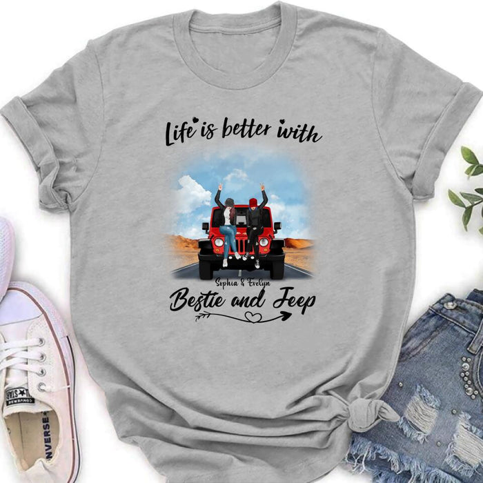 Custom Personalized Besties Off-road T-Shirt/ Pullover Hoodie - Gift For Best Friends - Life Is Better With Bestie