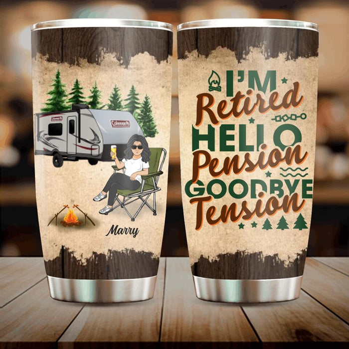 Custom Personalized Retired 2022 Camping Tumbler - Retired Gift Idea For Camping Lover - I'm Retired Hello Pension Goodbye Tension