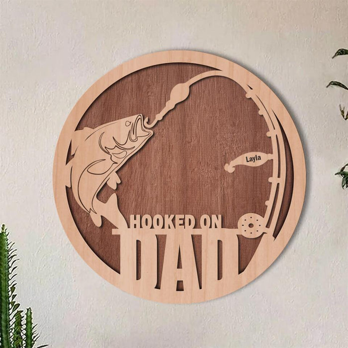 Custom Personalized Hooked on Dad Double-layer Round Wooden Sign - Father's Day 2023 Gift From Kid To Father