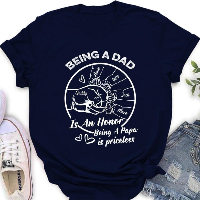 Custom Personalized Happy Father's Day Shirt - Gift Idea From Daughter/Son To Dad - Being A Dad Is An Honor