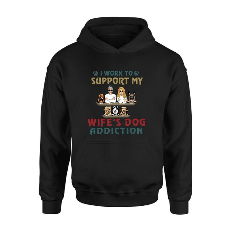 Personalized Couple Dog Shirt - Up to 5 Dogs - Gift For Dog Lovers/Couple - I Work To Support My Wife's Dog Addiction