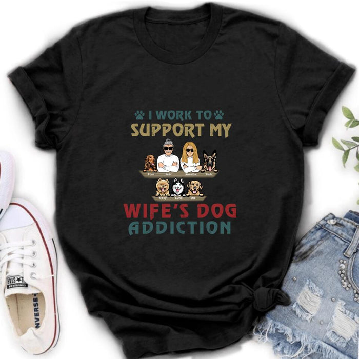 Custom Personalized Couple Dog Shirt - Upto 5 Dogs - Gift For Dog Lovers/Couple - I Work To Support My Wife's Dog Addiction