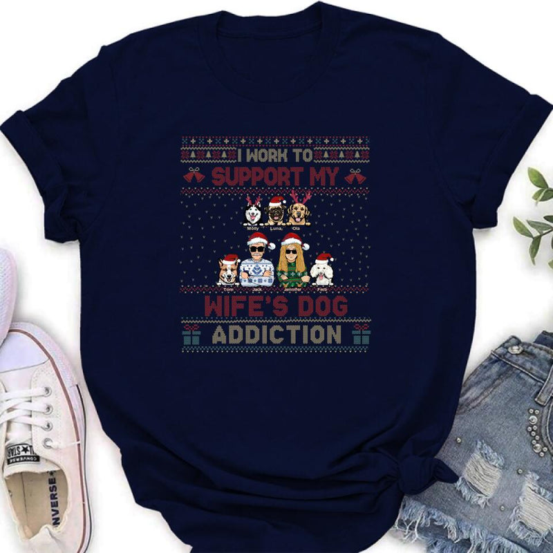 Personalized Xmas Couple Dog Shirt - Up to 5 Dogs - Gift For Dog Lovers/Couple - I Work To Support My Wife's Dog Addiction