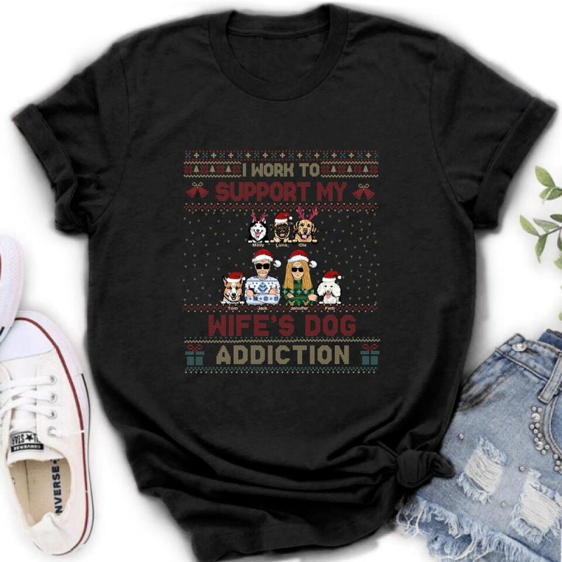 Personalized Xmas Couple Dog Shirt - Up to 5 Dogs - Gift For Dog Lovers/Couple - I Work To Support My Wife's Dog Addiction