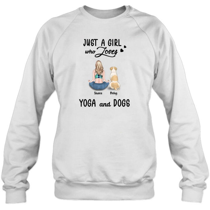 Custom Personalized Yoga Dog Mom T-Shirt/ Sweatshirt/ Pullover Hoodie - Woman With Upto 4 Dogs - Gift For Dog Lover - Just A Girl Who Lovers Yoga And Dogs