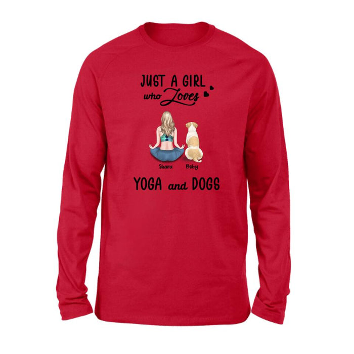 Custom Personalized Yoga Dog Mom T-Shirt/ Sweatshirt/ Pullover Hoodie - Woman With Upto 4 Dogs - Gift For Dog Lover - Just A Girl Who Lovers Yoga And Dogs