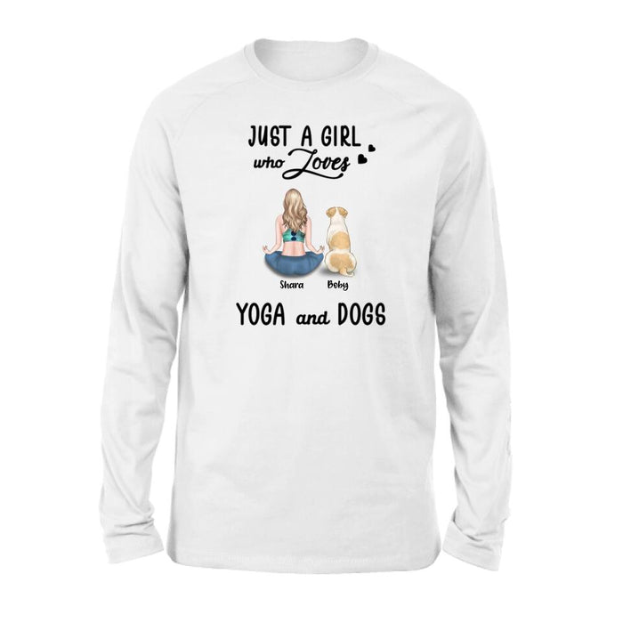 Custom Personalized Yoga Dog Mom T-Shirt/ Sweatshirt/ Pullover Hoodie - Woman With Upto 4 Dogs - Gift For Dog Lover - Just A Girl Who Lovers Yoga And Dogs