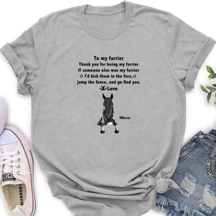 Custom Personalized To My Farrier From Horses T-Shirt/ Sweatshirt/ Hoodie - Upto 4 Horses - Best Gift For Horses Lover - Thank You For Being My Farrier